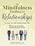 The Mindfulness Toolbox for Relationships: 50 Practical Tips, Tools & Handouts for Building Compassionate Connections