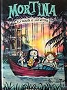 Mortina e la vacanza al Lago Mistero by Barbara Cantini