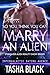 So You Think You Can Marry an Alien (Stargazer Alien Reality Show Brides #1) by Tasha Black