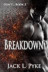 Breakdown (Don't... #3)