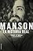 Manson. La historia real by Tom O'Neill