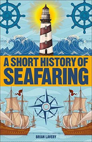 A Short History of Seafaring (Paperback)