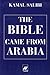 The Bible Came from Arabia