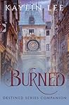 Burned by Kaylin Lee
