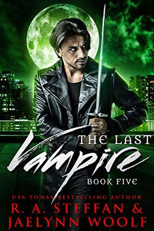 The Last Vampire: Book Five (The Last Vampire, #5)