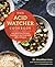 The Acid Watcher Cookbook: 100+ Delicious Recipes to Prevent and Heal Acid Reflux Disease