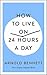 How to Live on 24 Hours a Day by Arnold Bennett