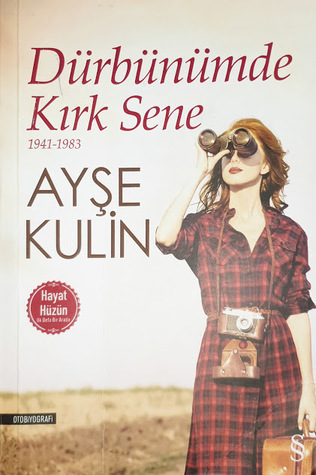 Dürbünümde Kırk Sene 1941-1983 Hayat-Hüzün (Paperback)