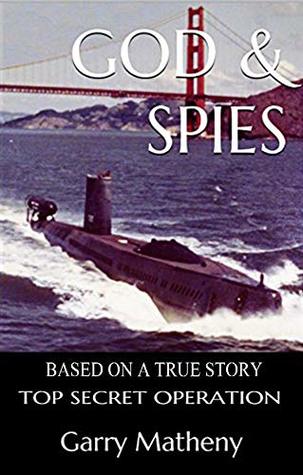 GOD & SPIES: BASED ON A TRUE STORY TOP SECRET OPERATION (Kindle Edition)