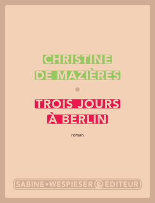 Trois jours à Berlin (Unknown Binding)