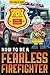 How to be a Fearless Firefi...