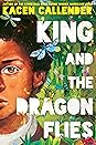 King and the Dragonflies by Kacen Callender