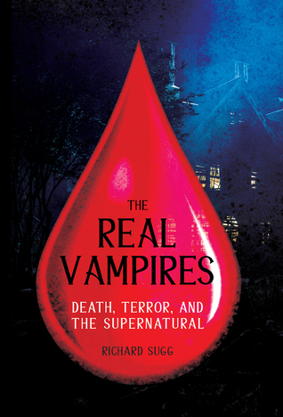 The Real Vampires: Death, Terror, and the Supernatural (Hardcover)
