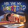Are You My Monster? by Amanda Noll