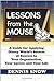 Lessons From the Mouse: A G...