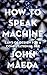 How to Speak Machine: Laws of Design for a Digital Age