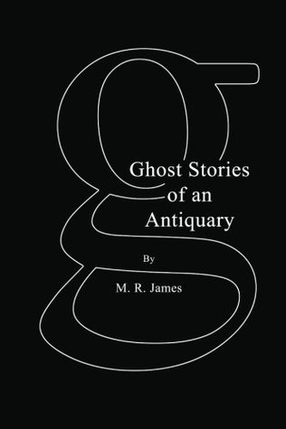 Ghost Stories of an Antiquary