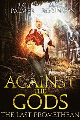 Against the Gods (The Last Promethean, #2)