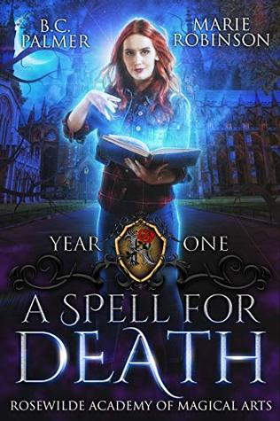 A Spell for Death (Rosewilde Academy of Magical Arts, #1)