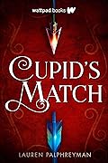 Cupid's Match (Cupid's Match, #1)