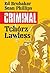 Criminal Tchórz / Lawless