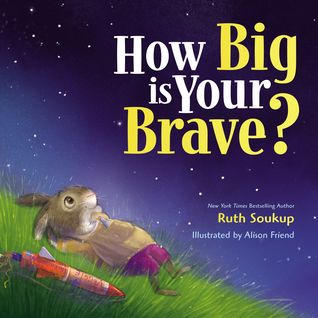 How Big Is Your Brave? (Hardcover)