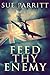 Feed Thy Enemy