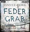 Federgrab: Thriller Federgrab: Thriller
