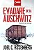 Evadare de la Auschwitz by Joel C. Rosenberg Evadare de la Auschwitz by Joel C. Rosenberg