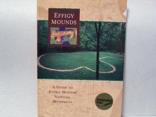 A guide to Effigy Mounds National Monument