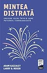 Mintea distrată. ...