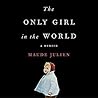 The Only Girl in the World by Maude Julien