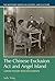The Chinese Exclusion Act a...