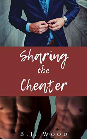 Sharing the Cheater: Gay Menage Erotica (Kindle Edition)