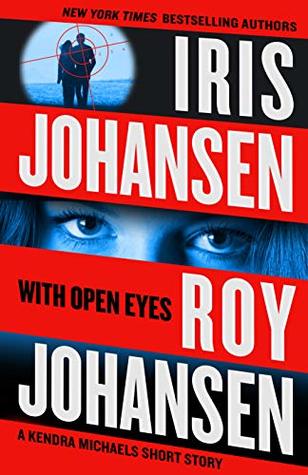 With Open Eyes Kendra Michaels 1 5 By Iris Johansen