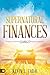 Supernatural Finances: Heaven's Blueprint for Blessing and Increase