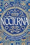 Nocturna by Maya Motayne