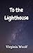 To the Lighthouse (Annotated)