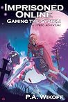 Gaming the System (Imprisoned Online, #1) Book cover for Gaming the System (Imprisoned Online, #1)