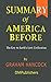 Summary of America Before Graham Hancock | The Key to Earth's Lost Civilization