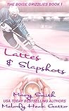 Lattes and Slapshots by Melody Heck Gatto
