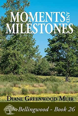 Moments and Milestones (Bellingwood, #26)