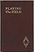 Playing the Field: Autobiog...