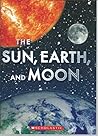 The Sun, Earth, And Moon The Sun, Earth, And Moon