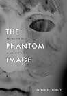 The Phantom Image: Seeing the Dead in Ancient Rome
