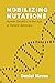 Mobilizing Mutations: Human...