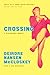 Crossing by Deirdre Nansen McCloskey Crossing by Deirdre Nansen McCloskey