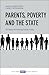 Parents, Poverty and the State: 20 Years of Evolving Family Policy