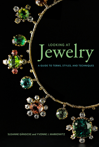 Looking at Jewelry: A Guide to Terms, Styles, and Techniques (Paperback)