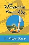 The Wonderful Wizard of Oz by L. Frank Baum The Wonderful Wizard of Oz by L. Frank Baum